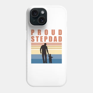 Proud Stepdad - Fathers Day Phone Case