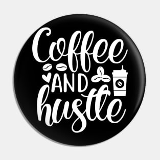 Coffee & Hustle Pin