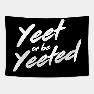 Yeet or be Yeeted Tapestry