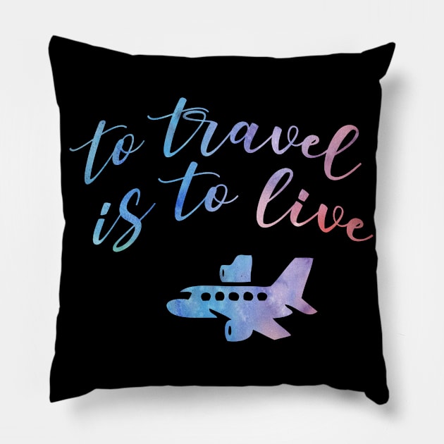 To travel is to live Pillow by BoogieCreates