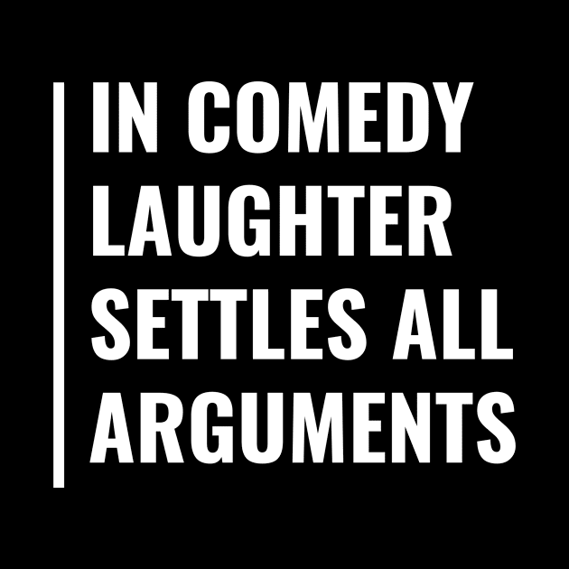 Laughter Settles All Arguments. Funny Comedy by kamodan