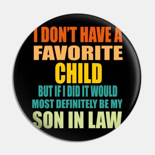 I DON'T HAVE A FAVORITE CHILD Pin