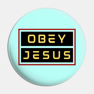 Obey Jesus | Christian Typography Pin