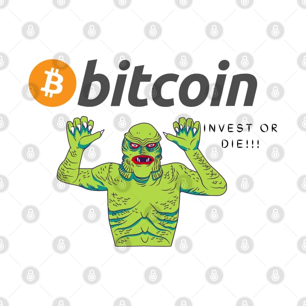 Bitcoin funny zombie Invest or Die!! by TTWW Studios