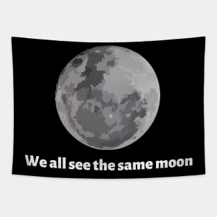 We all see the same moon Tapestry