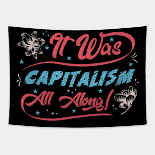 Capitalism All Along! Tapestry