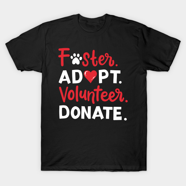 Dog Adoption Foster Dog Mom Foster Dog Dad - Dog Adoption - T-Shirt