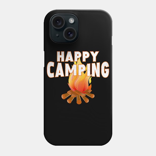 happy camping gift for camping lovers Phone Case by angel