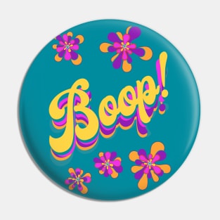 Boop! with psychedelic flowers retro color scheme Pin