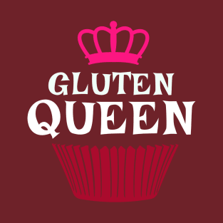 Gluten Queen for Cupcake Lover, Baker or Pastry Chef T-Shirt