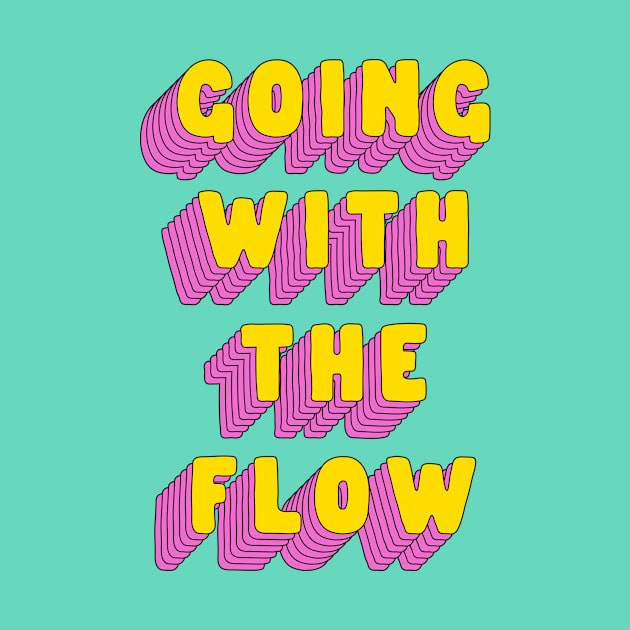 Going With The Flow by The Motivated Type in Green Yellow and Pink by MotivatedType