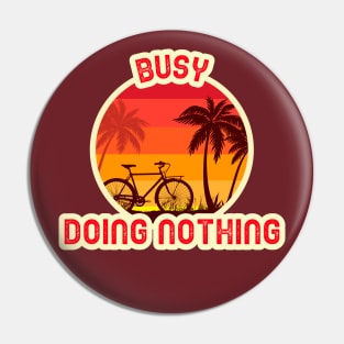 Busy Doing Nothing Retro Sunset Pin