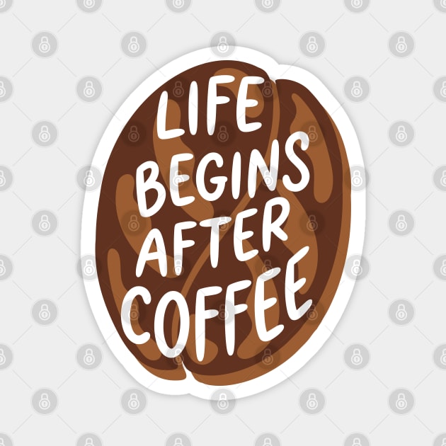 Life Begins After Coffee Magnet by enrynz