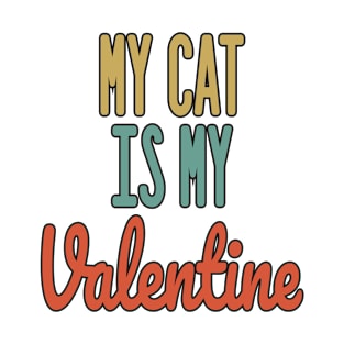 My Cat Is My Valentine T-Shirt