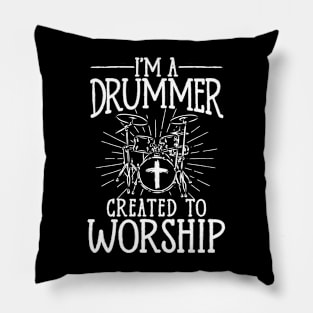I'm A Drummer Created To Worship Drumming Drums Pillow