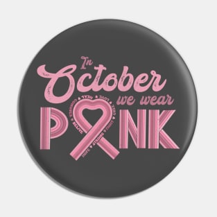 In October We Wear Pink Breast Cancer Pin