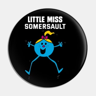 LITTLE MISS SOMERSAULT Pin