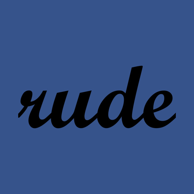 Discover rude - Rude - T-Shirt