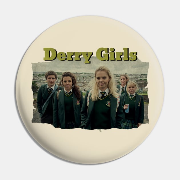 Derry Girls Exclusive Design Pin by Alaknanda prettywoman