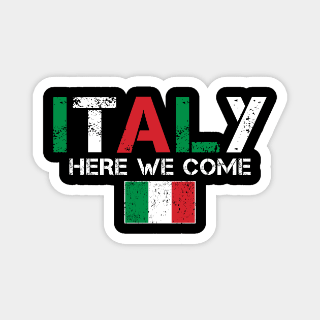 Italy Here We Come Matching Italian Family Vacation Trip Magnet by MetalHoneyDesigns