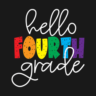 Hello Fourth Grade School Teacher Fourth Day Grade Four T-Shirt