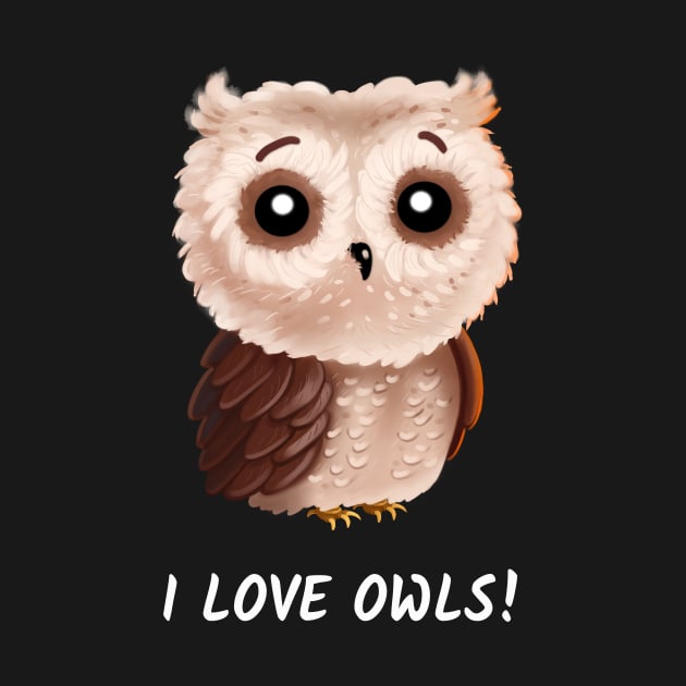 I love Owls Shirt cute owl bird girlfriend Women Gift by ELFEINHALB