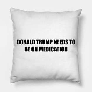 TRUMP MEDS Pillow