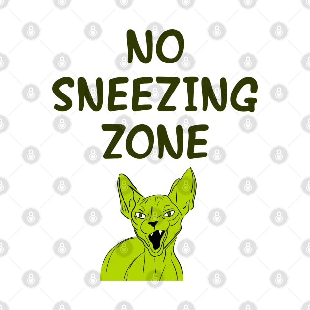 No sneezing zone. Cover your mouth. Don't sneeze, kids. I dare you to sneeze. Angry Sphynx cat. Masks save lives. Wear your fucking face mask. Trust science, not Trump by IvyArtistic