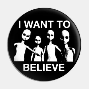 I Want To Believe... Classic Alien UFO X Tee Pin