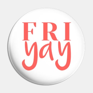 FriYAY Weekend Vibes Pin