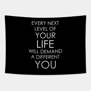 Every next level of your life will demand a different you Tapestry