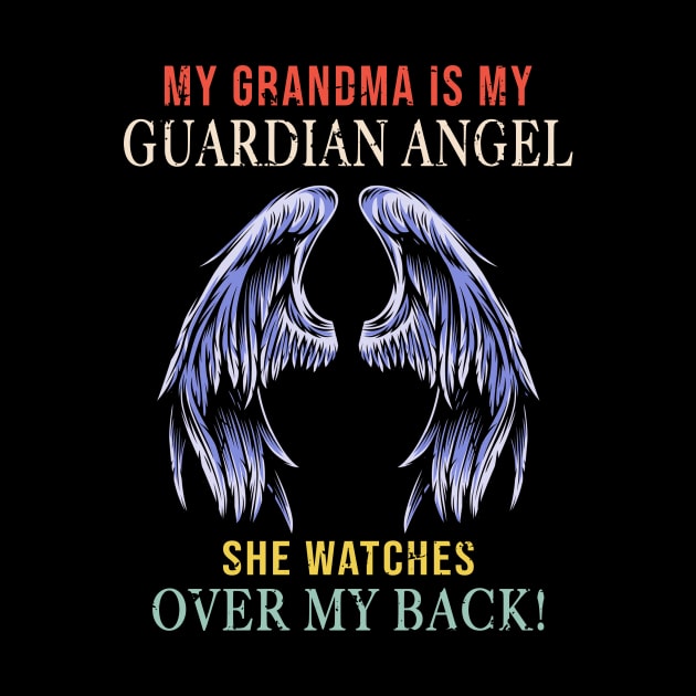 My Grandma Is My Guardian Angel She Watches Over My Back by Minkdick MT