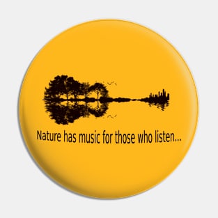 Nature Has Music For Those Who Listen.. Pin