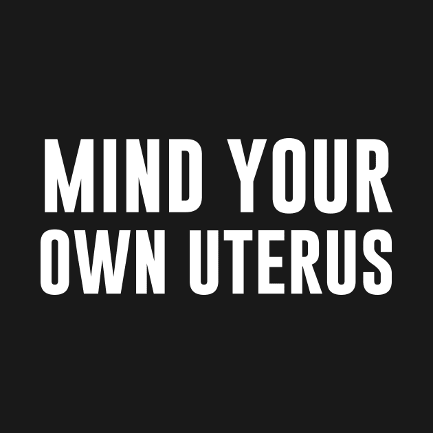 Mind your own uterus by Periaz