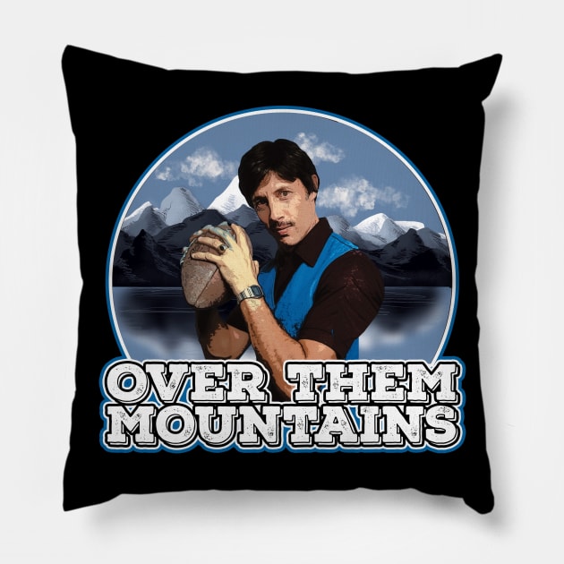 Uncle Rico - Over Them Mountains - Napoleon Dynamite Pillow by MonkeyKing