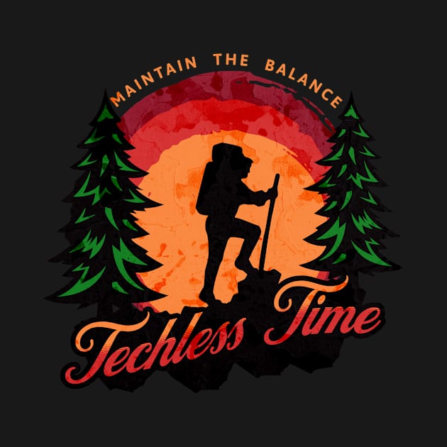 Techless Time Hiking Maintain the Balance TShirt by UnpluggedLife