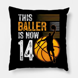 This Baller Is Now 14 Years Old Basketball 14Th Birthday Pillow