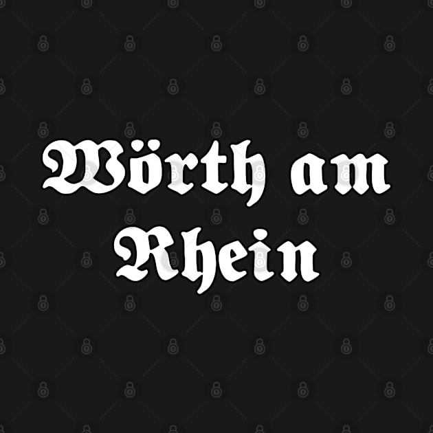 Wörth am Rhein written with gothic font by Happy Citizen