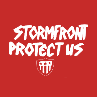 Stormfront protect us T-Shirt