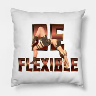 Be Flexible Pillow