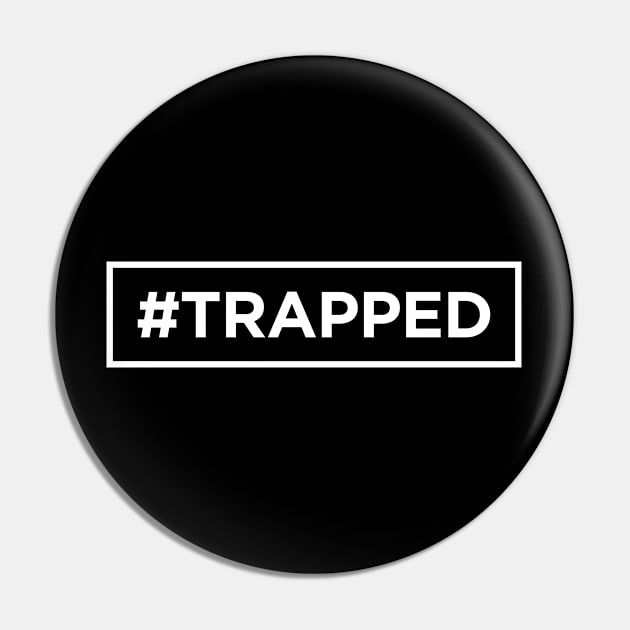 Trap Pin by Infectee