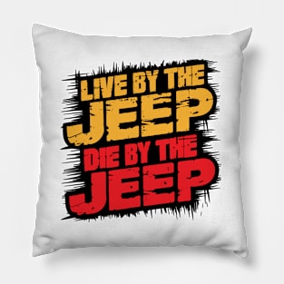 Live by the Jeep, die by the Jeep Pillow
