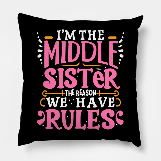 Middle sister i'm the reason we have rules funny Sibling Pillow by patrickadkins