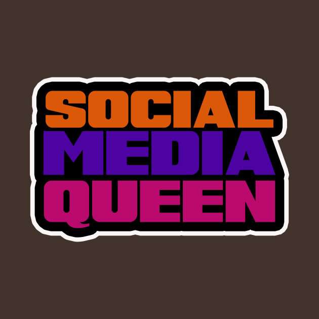 Social Media Queen Social Media TShirt TeePublic