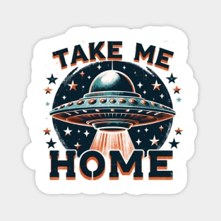 Take Me Home Magnet