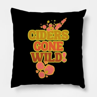 Ciders Gone Wild! Fermentation Fear & Delight! Yeasts Gone Wild! Pillow