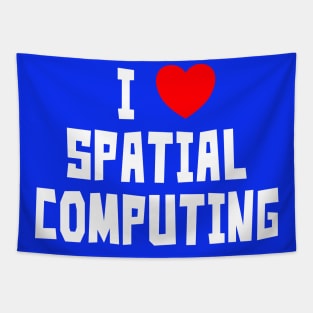 I Love Spatial Computing Tapestry