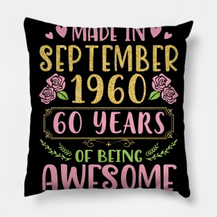 Made In September 1960 Happy Birthday 60 Years Of Being Awesome To Me You Nana Mom Daughter Pillow