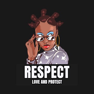 Respect Love and Protect T-Shirt