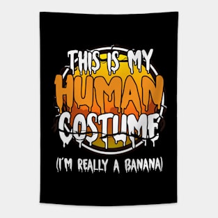 This Is My Human Costume I'm Really A Banana Funny Lazy Halloween Costume Last Minute Halloween Costume Halloween 2021 Gift Tapestry